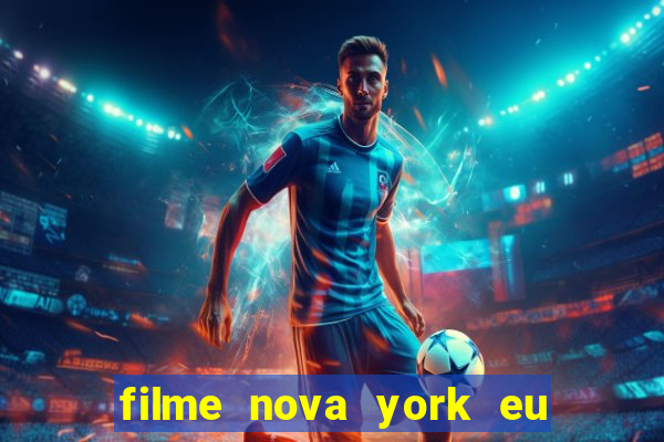 filme nova york eu te amo